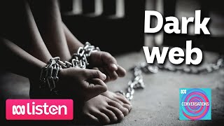 Information Drug bazaars, hitmen and hackers — deep into the dark web | ABC Conversations podcast Guide