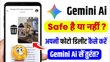 gemini ai is safe or not?| gemini ai se photo kaise delete kare |gemini ai app se photo kaise hataye