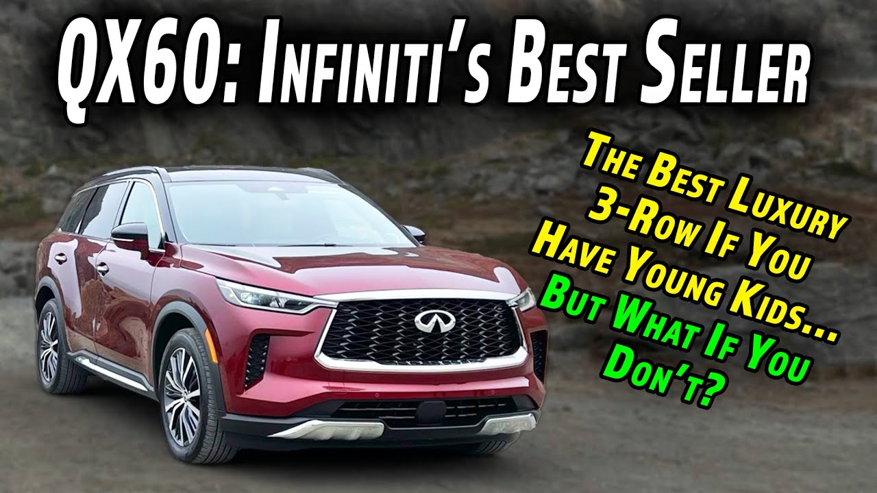 Is The Best Infiniti Also The Best Luxury 3-Row? 2023 Infiniti QX60 Review