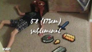 173 cm (5"8 feet) subliminal (increase your height)