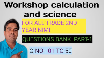 WORKSHOP CALCULATION AND SCIENCE. 2ND YEAR NIMI.  ALL TRADE.QUESTION BANK PART- 01. ITI FITTER AIM