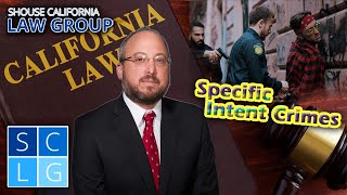 What are "specific intent" crimes? 3 Things to Know