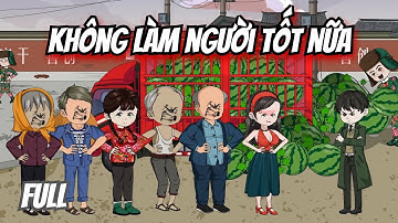 [Full] Không Làm Người Tốt Nữa || MQV VIetsub