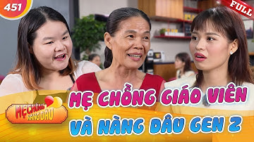 Mẹ chồng giáo viên huấn luyện con dâu GEN Z vô nề nếp | Mẹ Chồng Nàng Dâu #451