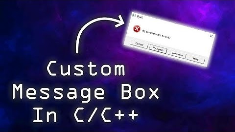 How to Create/Make custom Message/Dialog Box in C/C++ | Easy Programming