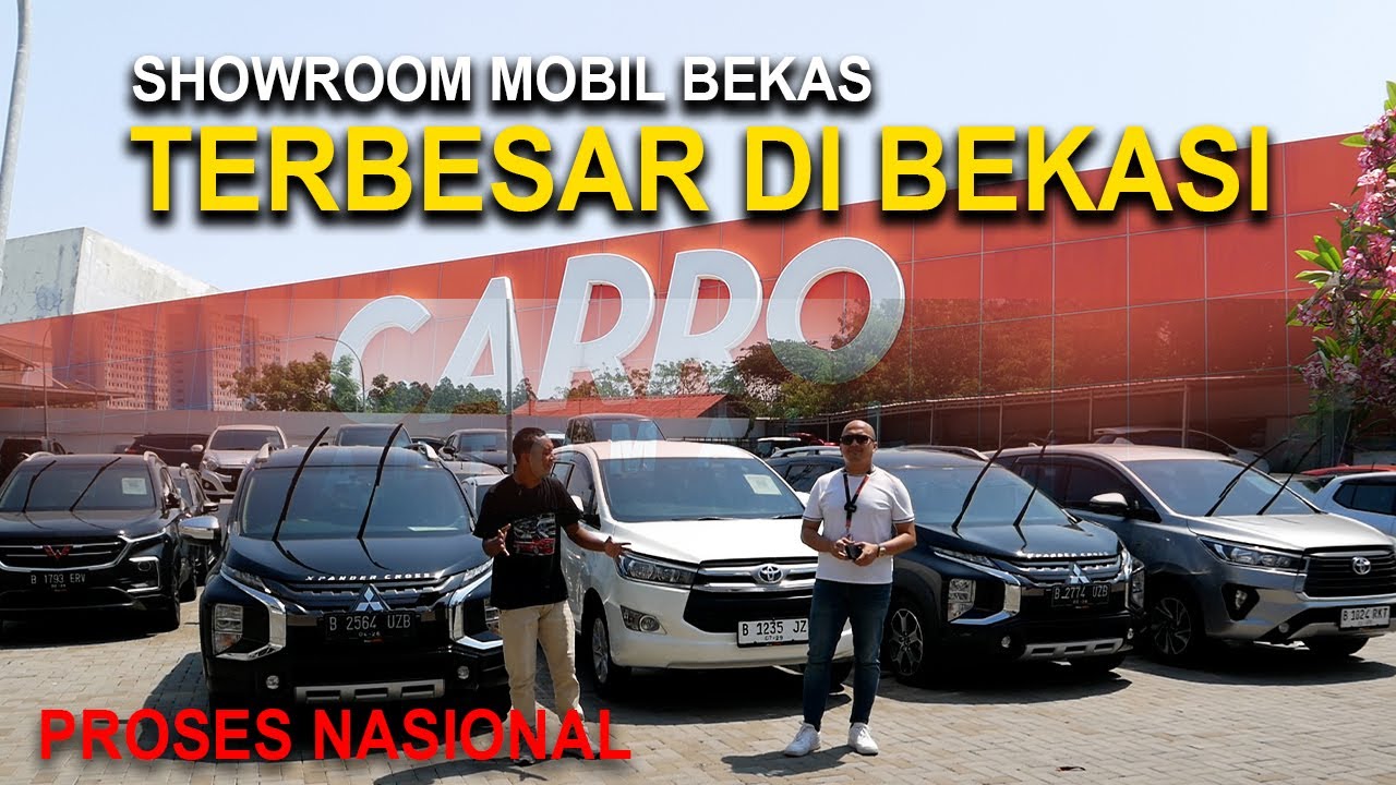 SHOWROOM MOBIL BEKAS TERBESAR DI BEKASI : STOK RATUSAN UNIT, DAPAT GARANSI MESIN | CARRO