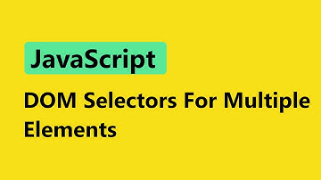 JavaScript DOM Selectors For Multiple Elements in Nepali