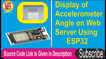 Display of Accelerometer Angle on Web Server using ESP32.