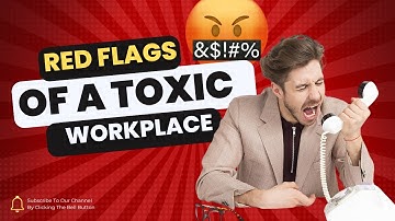 Red Flags Of A Toxic Workplace