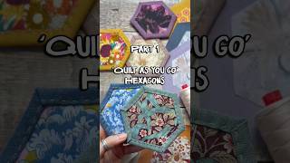 ‘Quilt as you go’ hexagon coasters tutorial Part 1 - or join them into a super scrappy quilt 💕