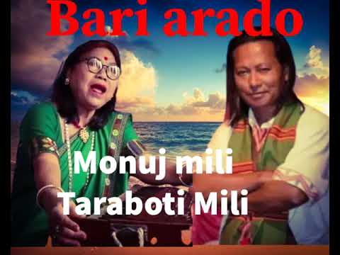 Bari arado mising songMonuj mili and Taraboti Mili boriMISING NI TOM