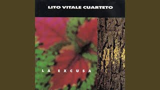 Video thumbnail of "Lito Vitale Cuarteto - La Excusa"