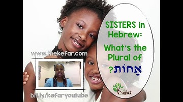 Learn Hebrew in 60 Seconds: How Do You Say "Sisters" in Hebrew?
