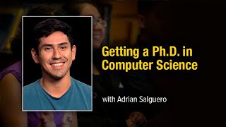 Getting a Ph.D. in Computer Science with Adrian Salguero