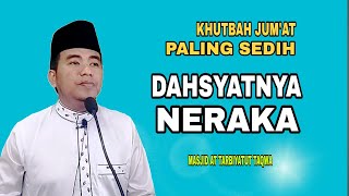 Download Lagu Khutbah Jum'at Paling Sedih, Dahsyatnya Neraka MP3