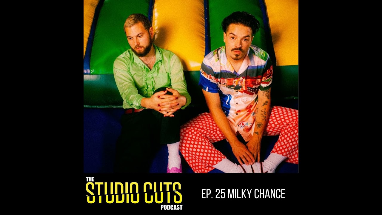 Episode 25:  Milky Chance