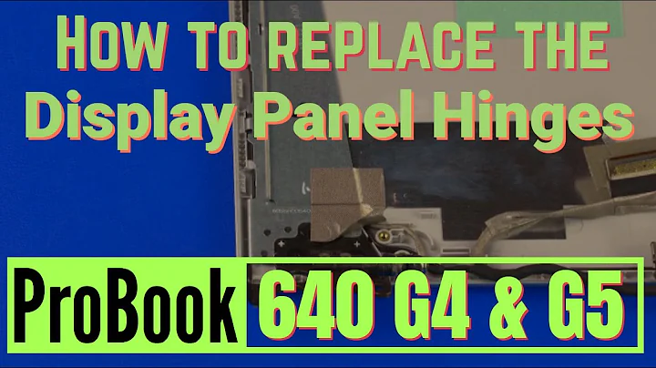 How to replace the Display Panel Hinges for HP ProBook 640 G4 and G5 Series Laptop
