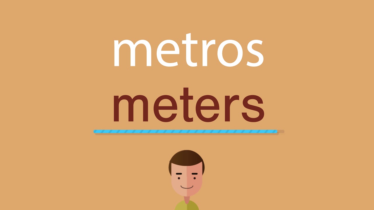 Como Se Dice Metros En Ingles Youtube