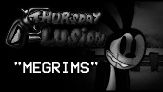 [OLD] Thursday D-lusion: Megrims (Wednesday Infidelity D-sides)