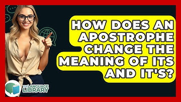 How Does An Apostrophe Change The Meaning Of Its And It
