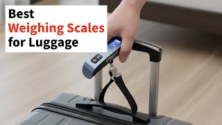 Best Travel Weighing Scales for Luggage to buy Guide