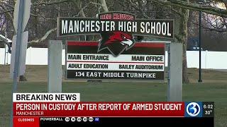 Person in custody after report of armed student in Manchester