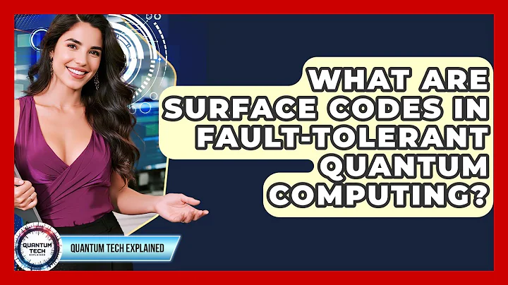 What Are Surface Codes In Fault-tolerant Quantum Computing? - Quantum Tech Explained