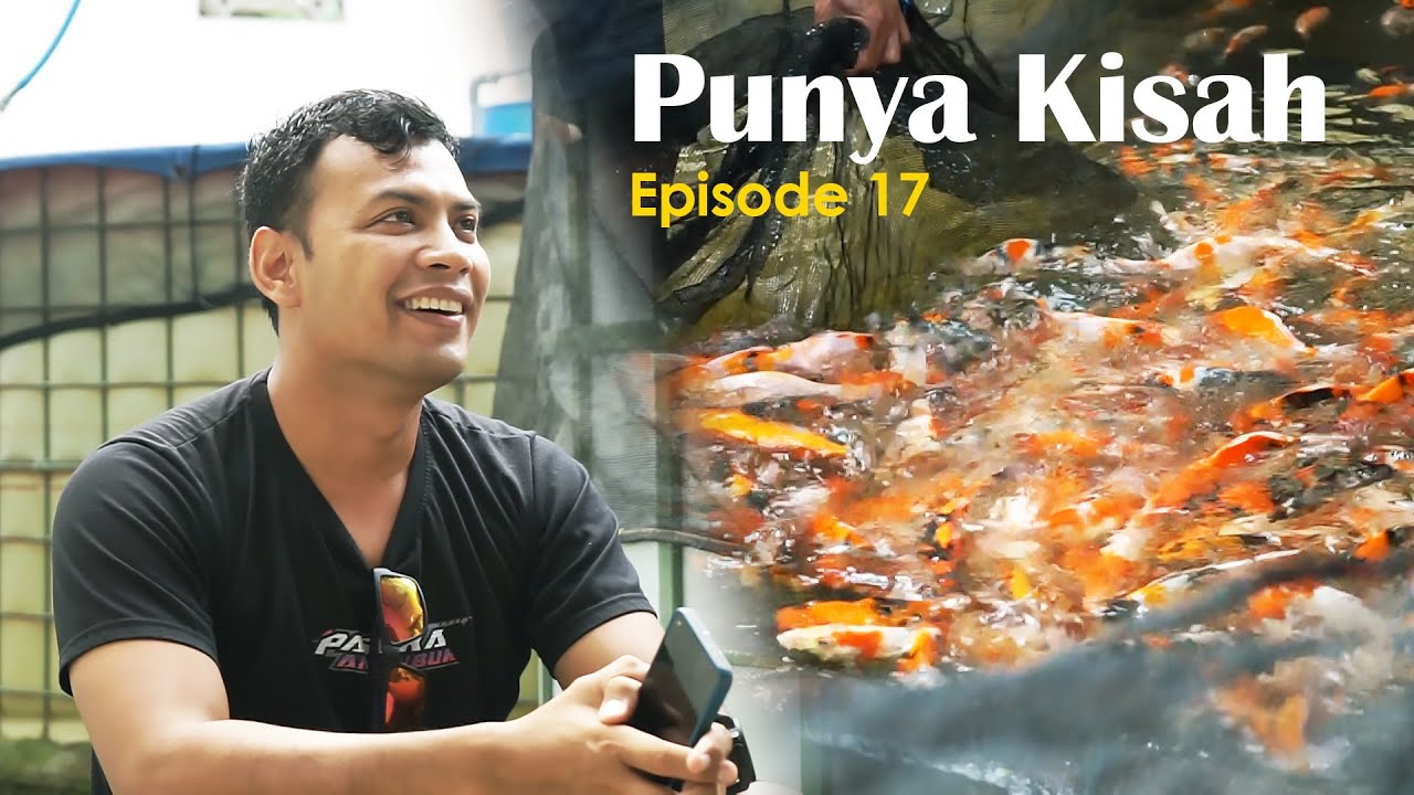 Punya Kisah Episode 17 - Kisah Sukses Mas Kharis Pengusaha Ikan Koi di Blitar