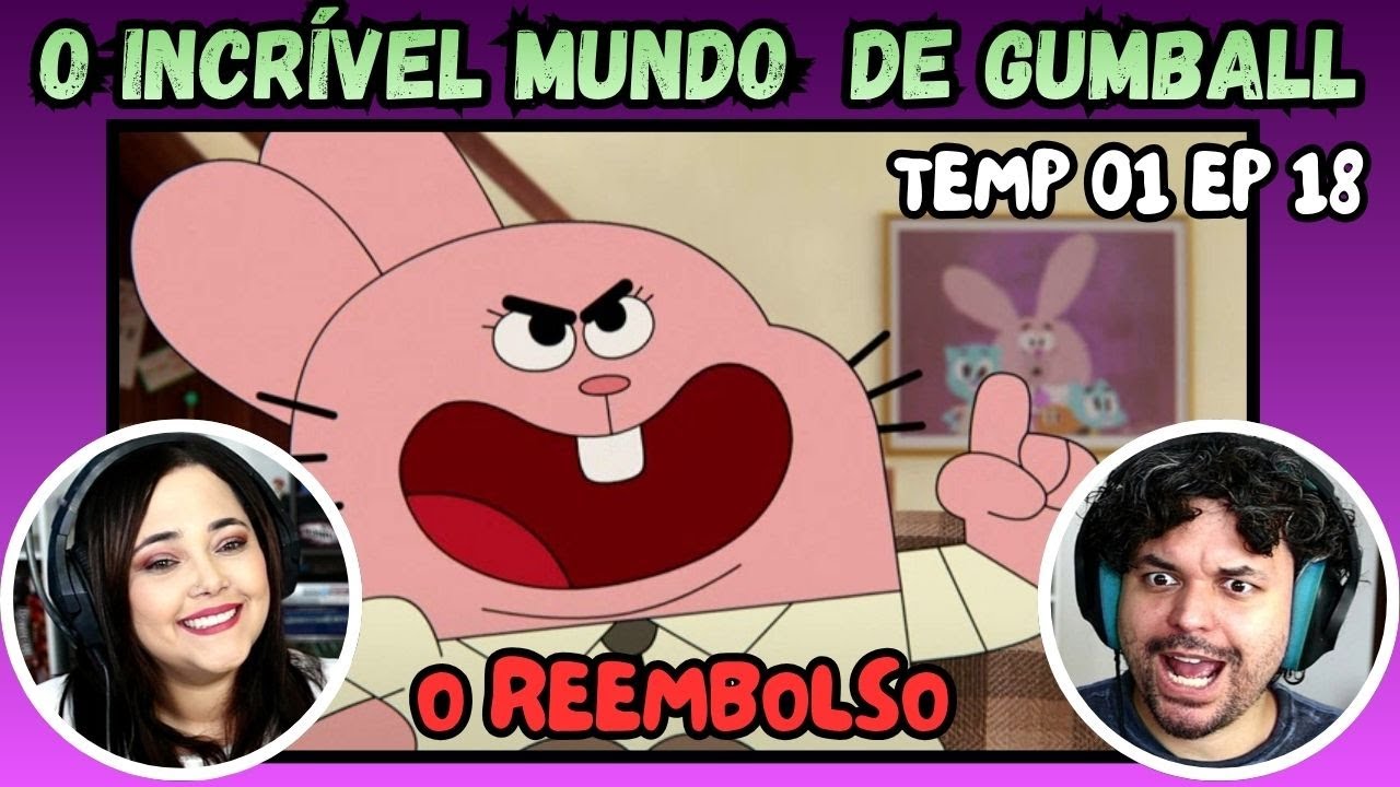 O REEMBOLSO! O INCRÍVEL MUNDO DE GUMBALL | Temp. 1 EP. 18 //  REACT
