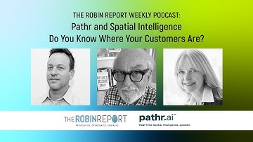 The Robin Report and Pathr - Do you know where your customers are?