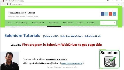 Selenium Video 03 - First program in Selenium WebDriver to get page title