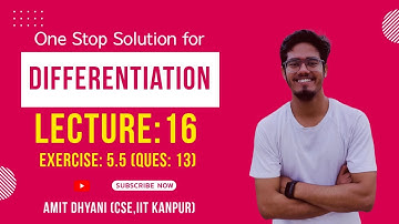 Class 12 Math | Chapter 5 - Differentiation | Lecture 16 | Exercise: 5.5 | Questions: 13