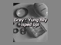 Grey - Yung filly (sped up)