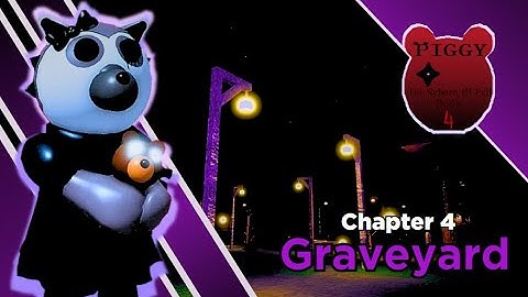 Piggy The Reborn of Evil, Chapter 4 - Graveyard (Build Mode Story)