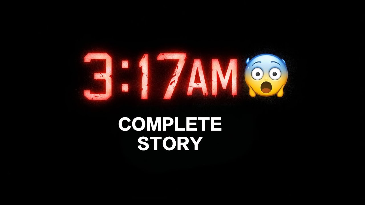 "3:17A.M" no one at home😨, complete story,