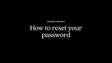 How to reset your password