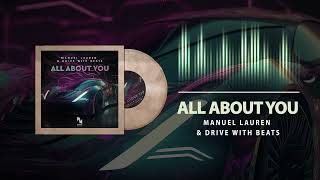 Manuel Lauren & Drive With Beats - All About You