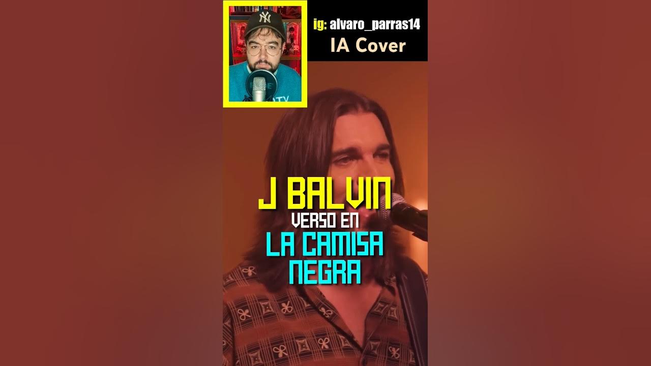 J Balvin - La Camisa Negra(IA) #iacover #humor #jbalvin #juanes #lacamisanegra #reggaeton. Juanes. J Balvin - La Camisa Negra(IA) #iacover #humor #jbalvin #juanes #lacamisanegra #reggaeton. Juanes.
