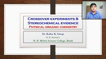 Crossover Experiments and Stereochemical Evidence/ Methods of determining reaction mechanism