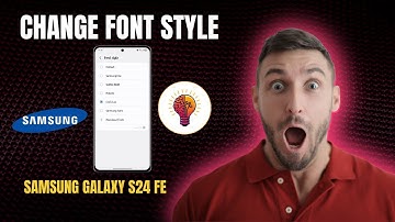 How To Change Font Style On Samsung Galaxy S24 FE – Easy Guide!