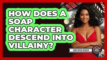 How Does A Soap Character Descend Into Villainy? - Soap Opera Insider