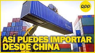 ¿Cómo puedo importar productos de China al Perú?