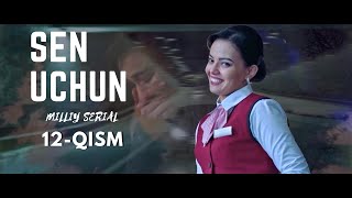 Sen Uchun 12 - qism (milliy serial) | Сен Учун 12 - қисм (миллий сериал)