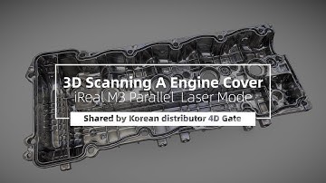 3D Scanning A Black Engine Cover Using iReal M3 3D Scanner