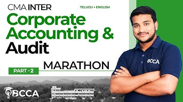 CMA INTER | CORPORATE ACCOUNTING & AUDIT | MARATHON PART-2 | TEL+ENG | BY VARMA SIR | JUN/DEC 2025
