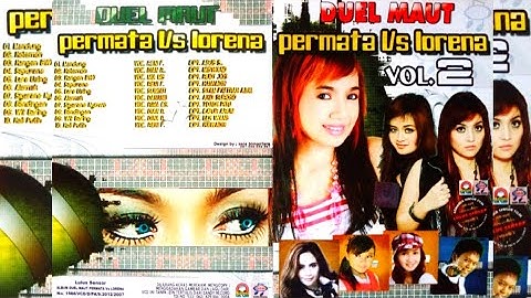 Duel Maut PERMATA VS LORENA VOL 2 (FULL ALBUM) // OFFICIAL MUSIC VIDEO