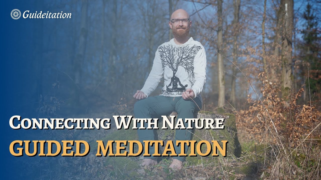 10-Minute Connecting with Nature Meditation | Embrace Nature's Essence ...