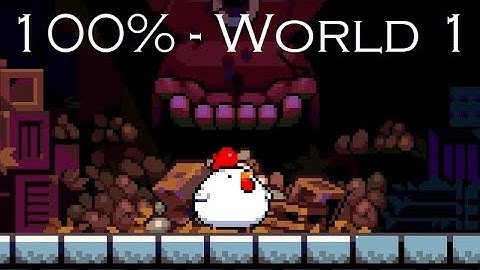 Bomb Chicken - 100% Walkthrough - World 1 (No Commentary)