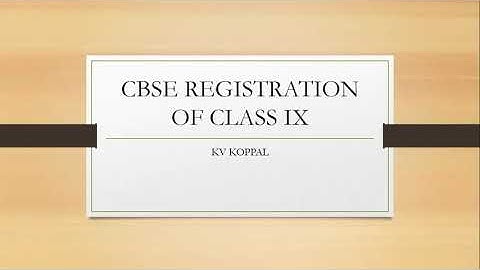 CBSE REGISTRATION OF CLASS IX