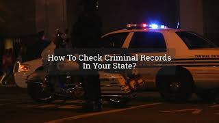 How To Check Criminal Records In Your State